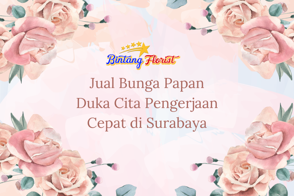 Jual Bunga Papan Duka Cita Pengerjaan Cepat Surabaya