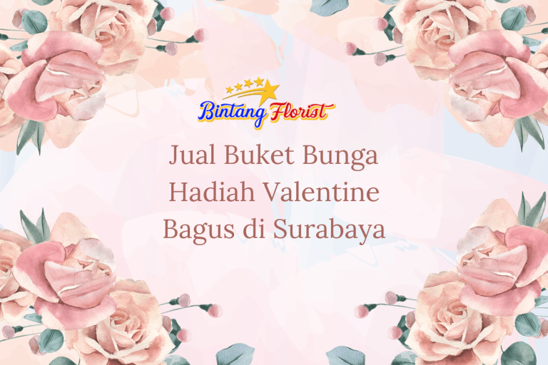 Jual Buket Bunga Hadiah Valentine Bagus Surabaya