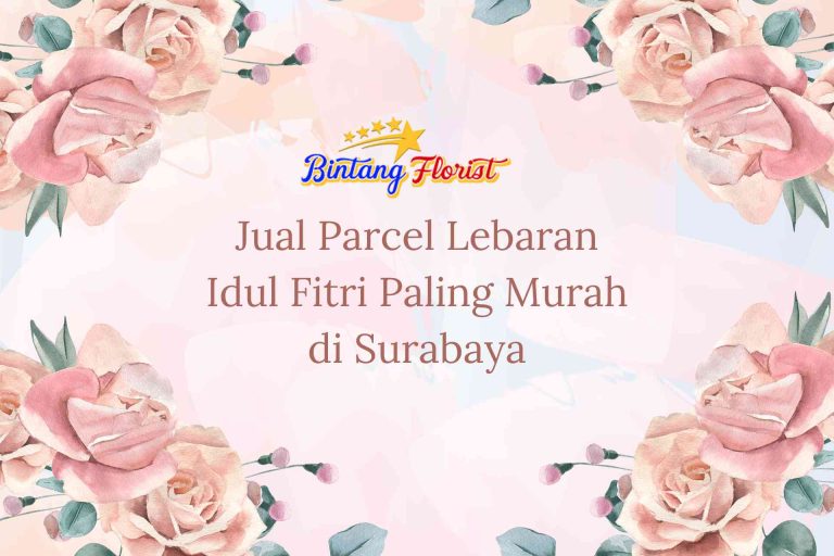 Jual Parcel Lebaran Idul Fitri Paling Murah Surabaya