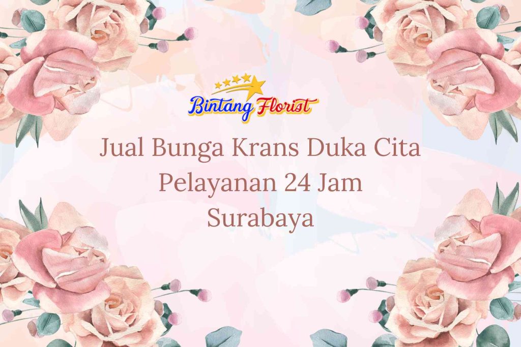 Jual Bunga Krans Duka Cita Pelayanan 24 Jam Surabaya