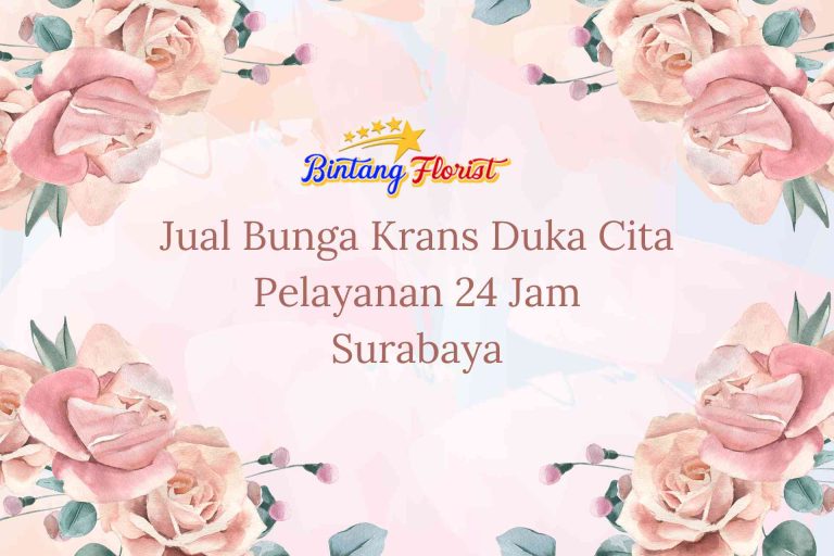 Jual Bunga Krans Duka Cita Pelayanan 24 Jam Surabaya