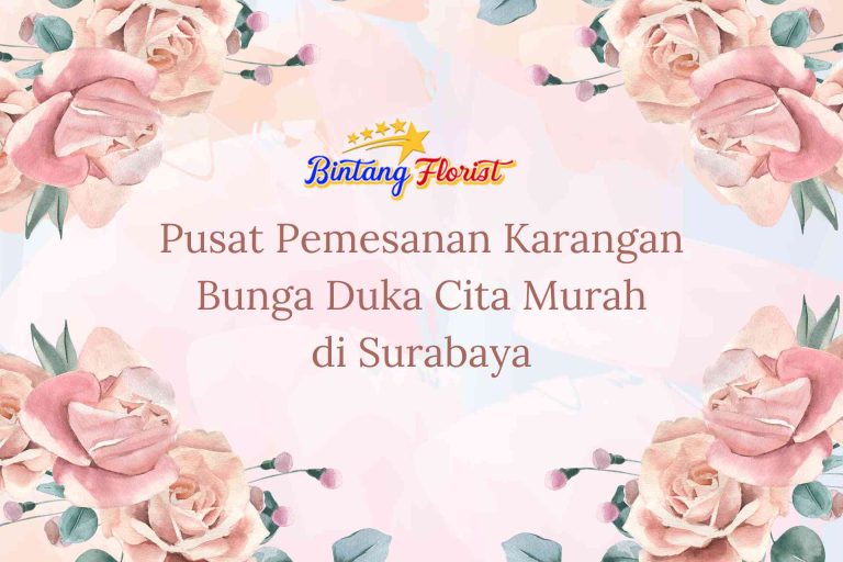 Pusat Pemesanan Karangan Bunga Duka Cita Murah Surabaya