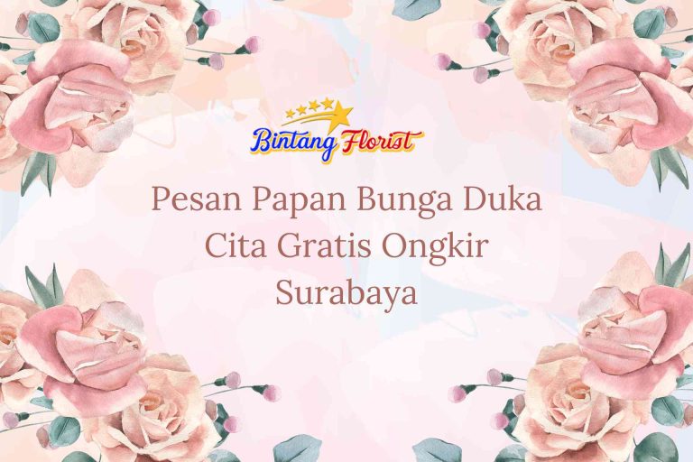 Pesan Papan Bunga Duka Cita Gratis Ongkir Surabaya