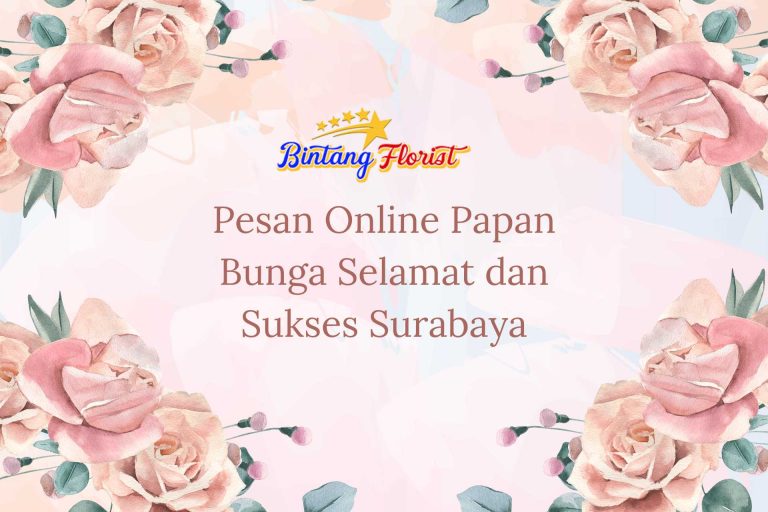 Pesan Online Papan Bunga Selamat dan Sukses Surabaya